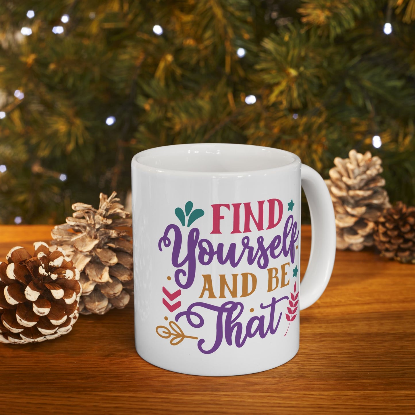Motivation Mug - Find Yourself and Be That
