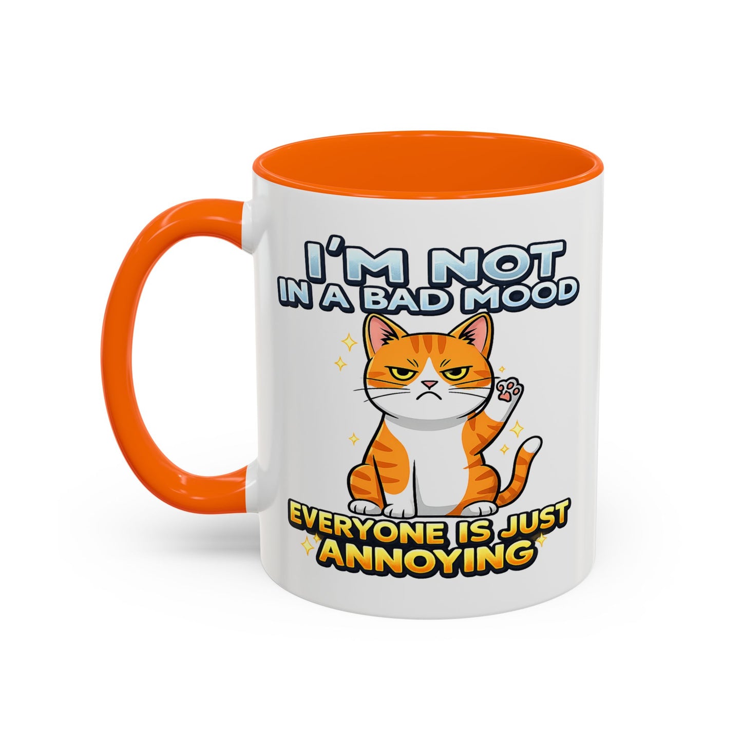 Humor Mug - I'm Not In A Bad Mood