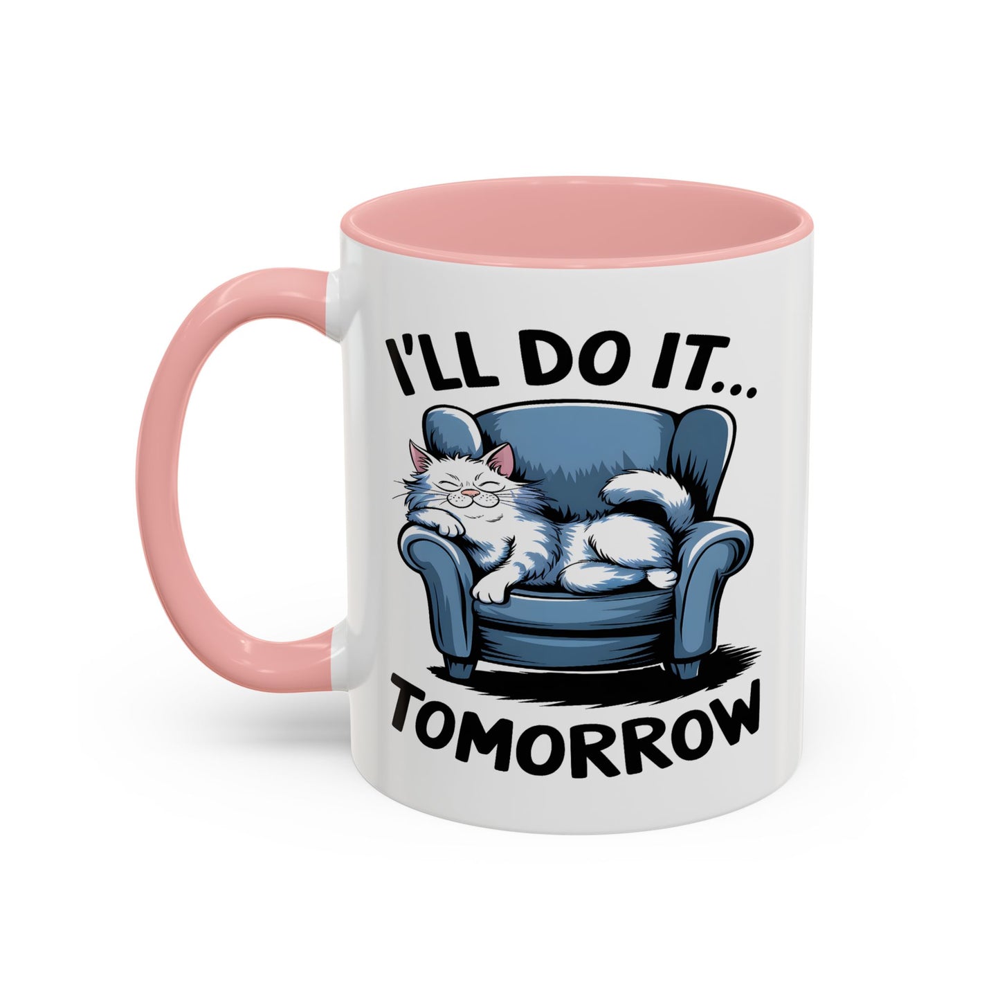 Humor Mug - I'll Do It Tomorrow