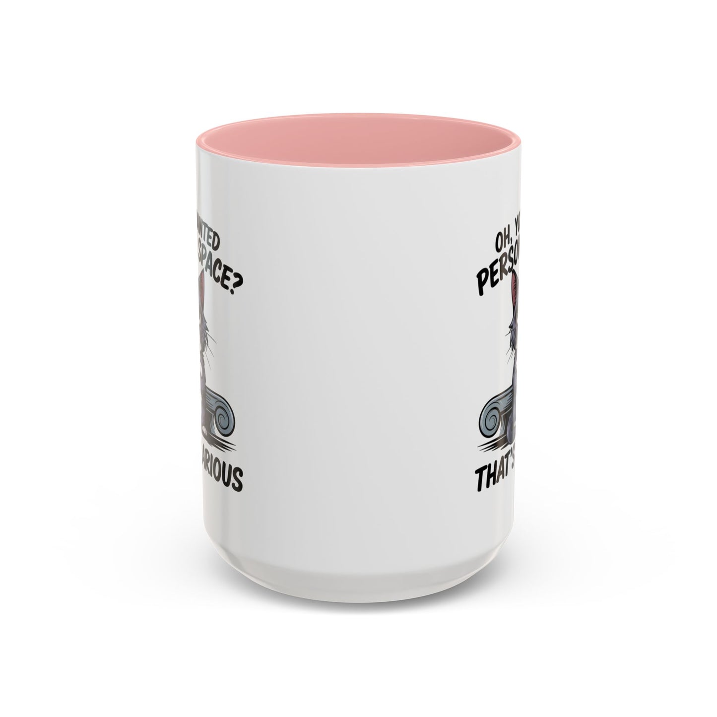 Animal Mug - Oh, You Wanted Personal Space?