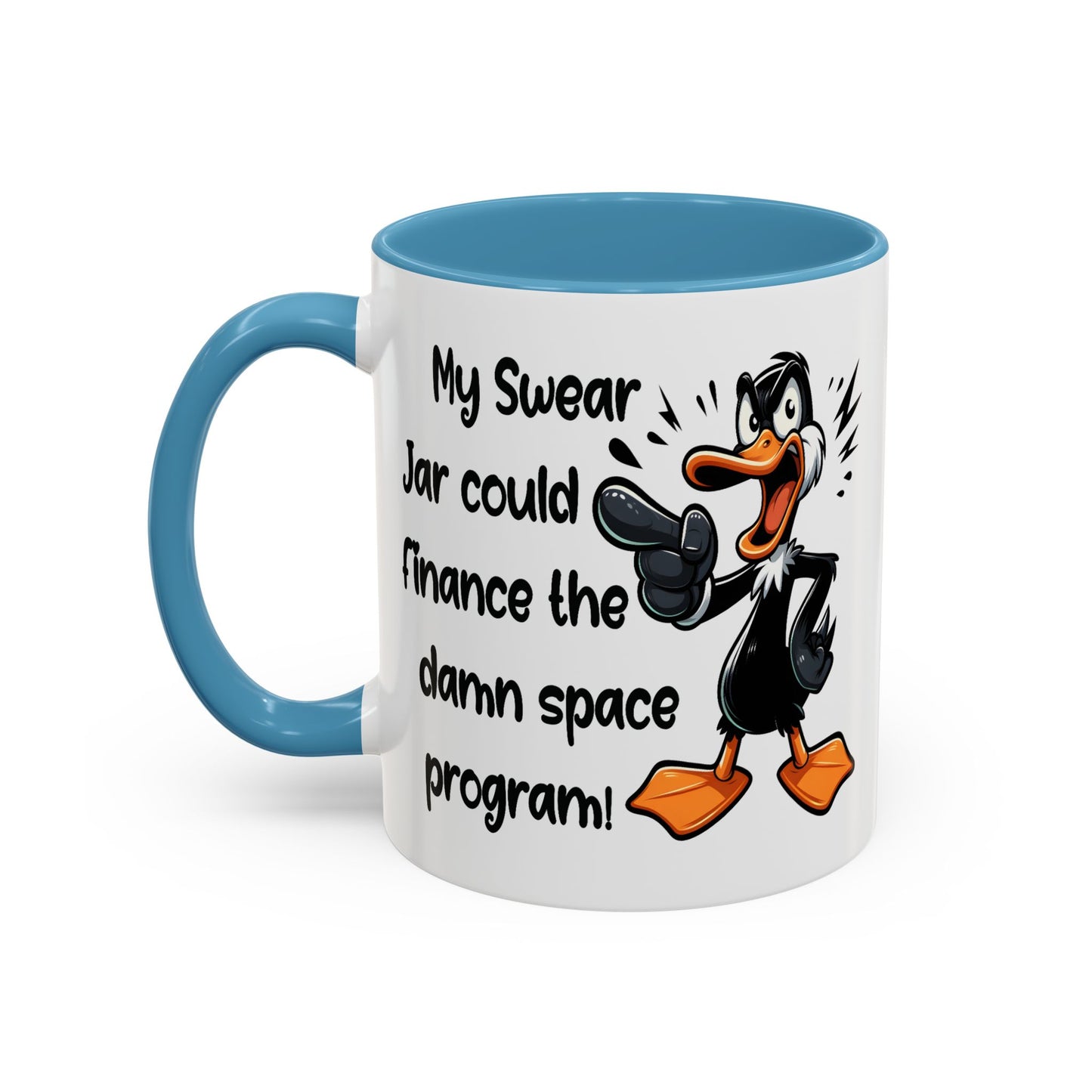 Humor Mug - My Swear Jar Could Finance the Damn Space Program!