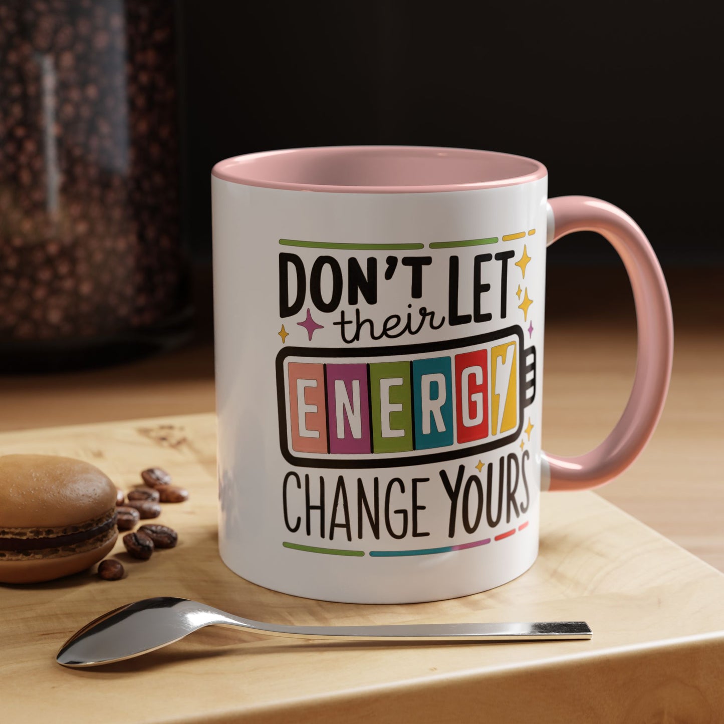 Office Mug - Don't Let Their Energy