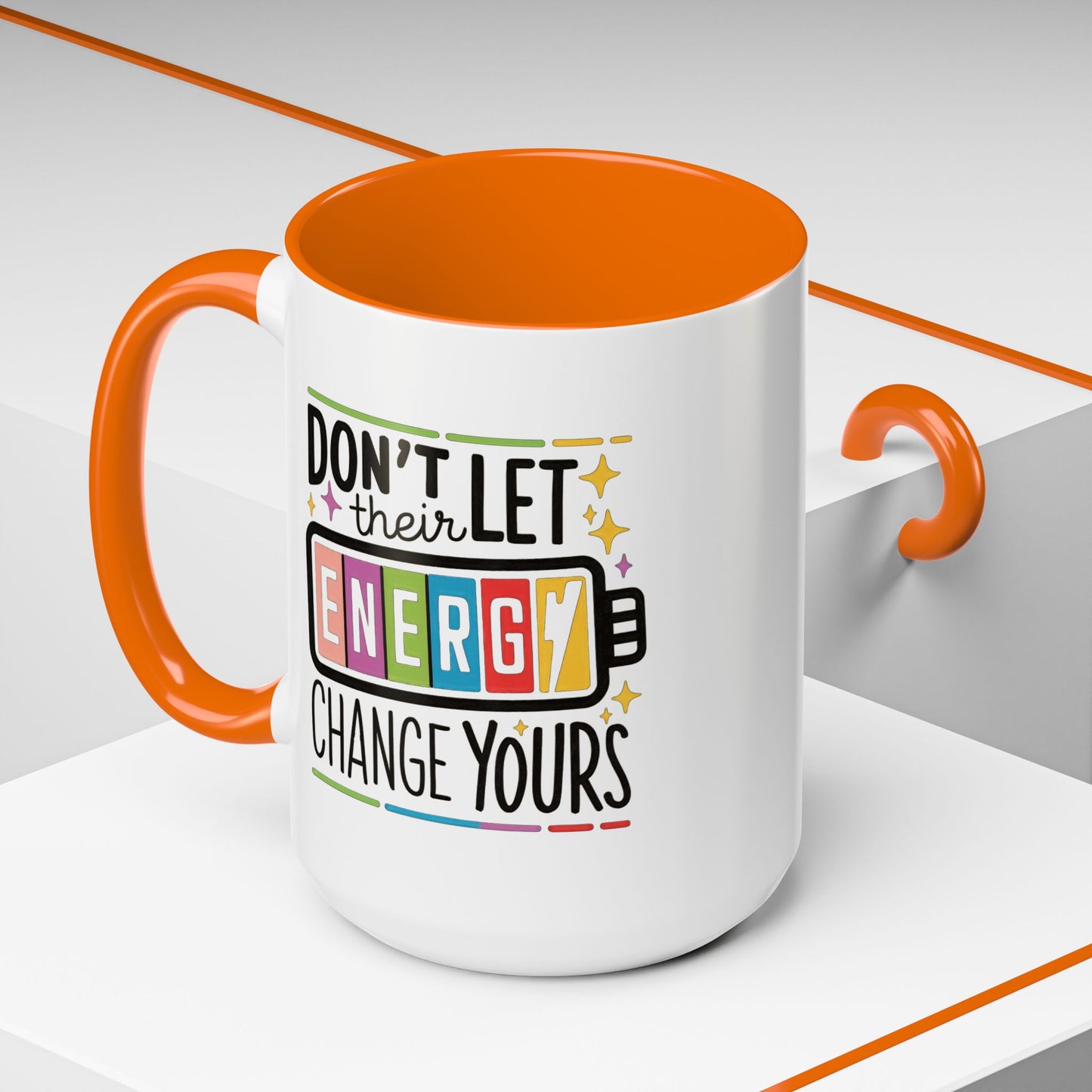 Office Mug - Don't Let Their Energy