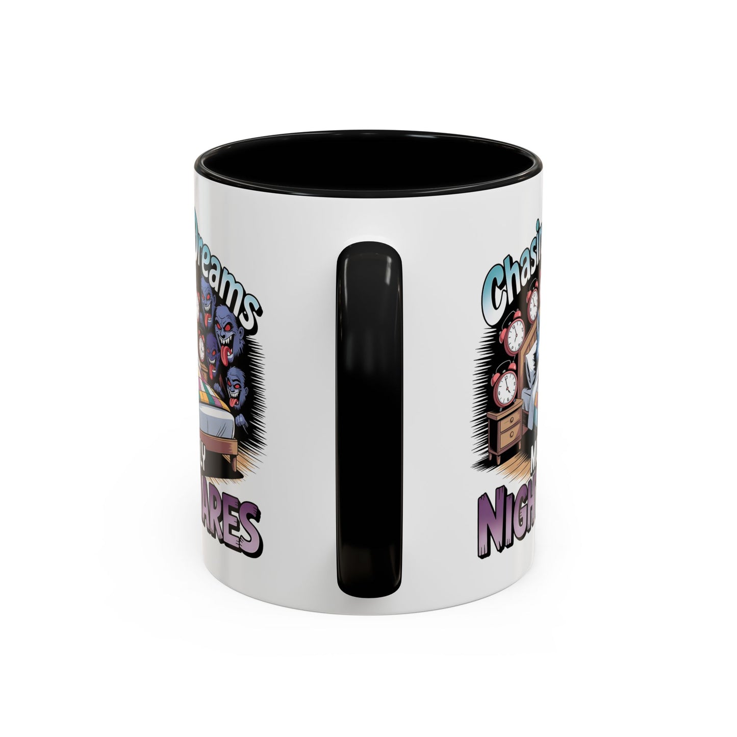 Humor Mug - Chasing Dreams Mostly Nightmares