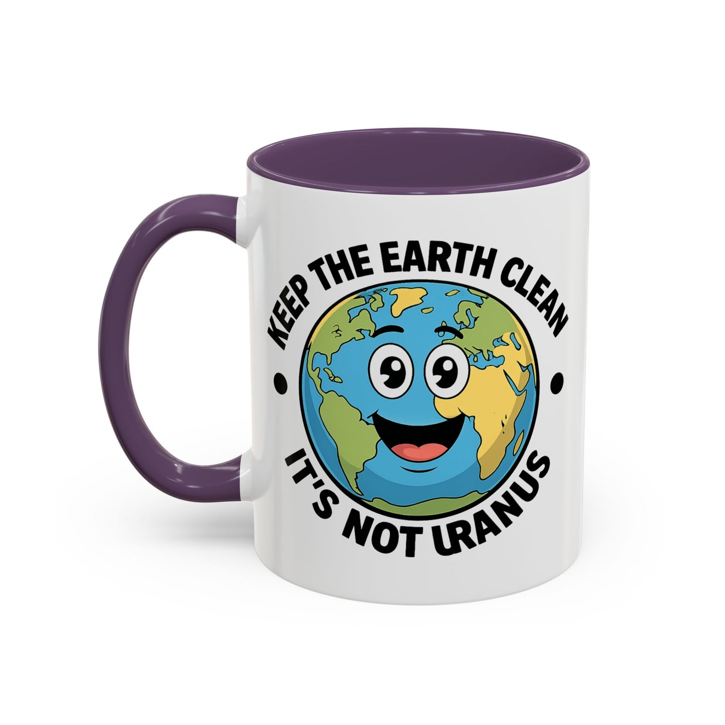 Humor Mug - Keep The Earth Clean