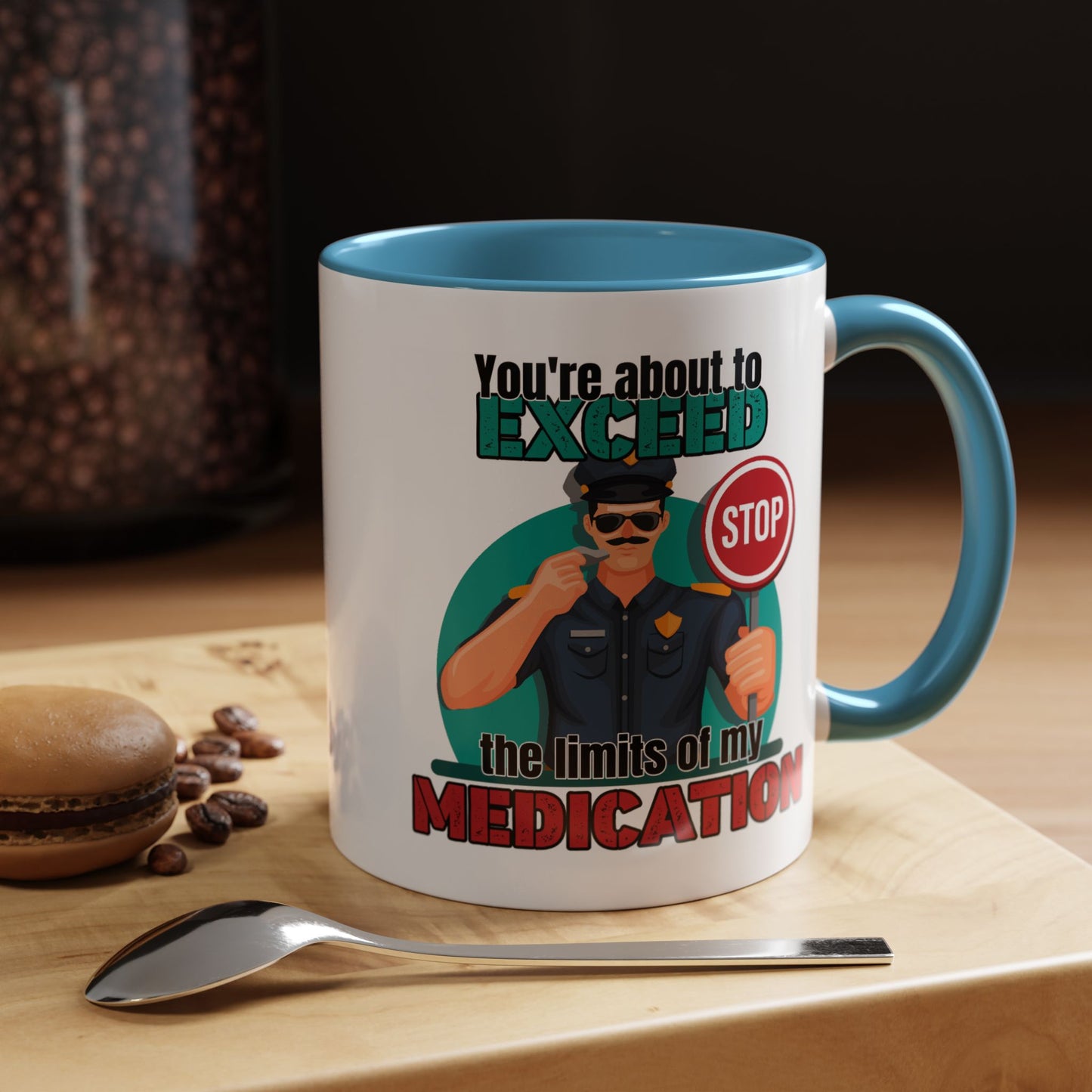Humor Mug - You Are About To Exceed