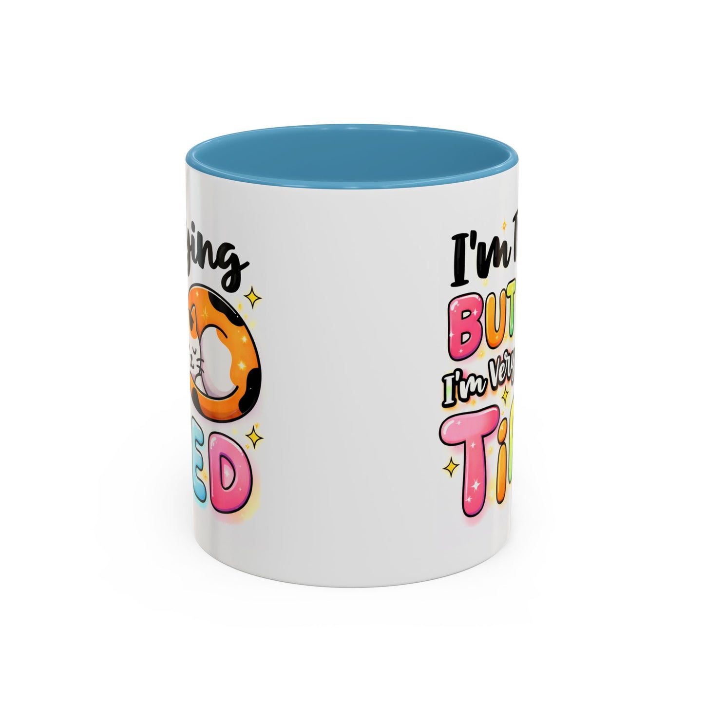 Humor Mug - I'm Trying But I'm Very Tired