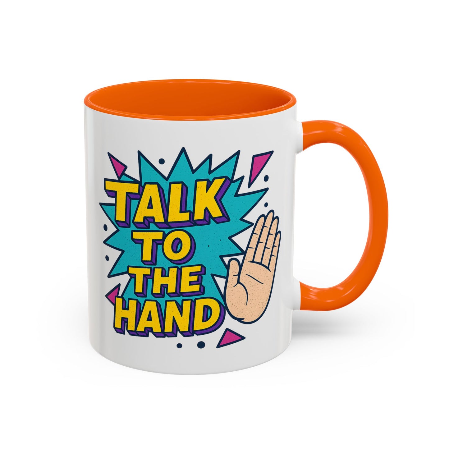 Humor Mug - Talk To the Hand