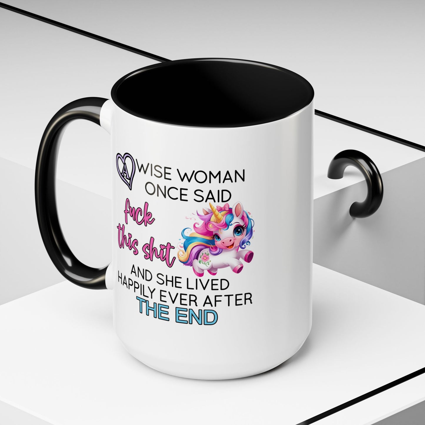 Adult Mug - A Wise Woman Once Said
