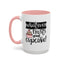 Humor Mug - Whatever Frosts Your Cupcake!