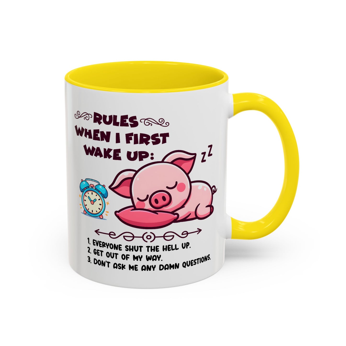 Humor Mug - Rules When I First Wake Up!