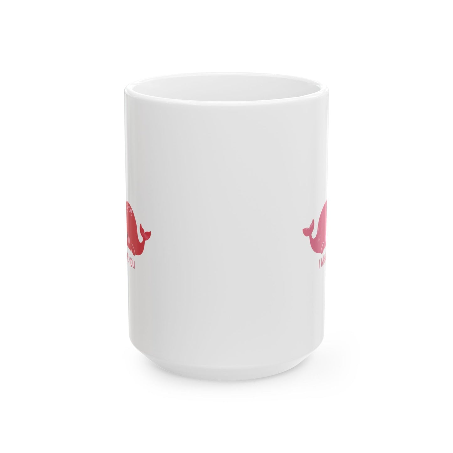 Valentine's Day Mug - I Whaley Love You