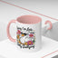 Humor Mug - Sorry I'm Late