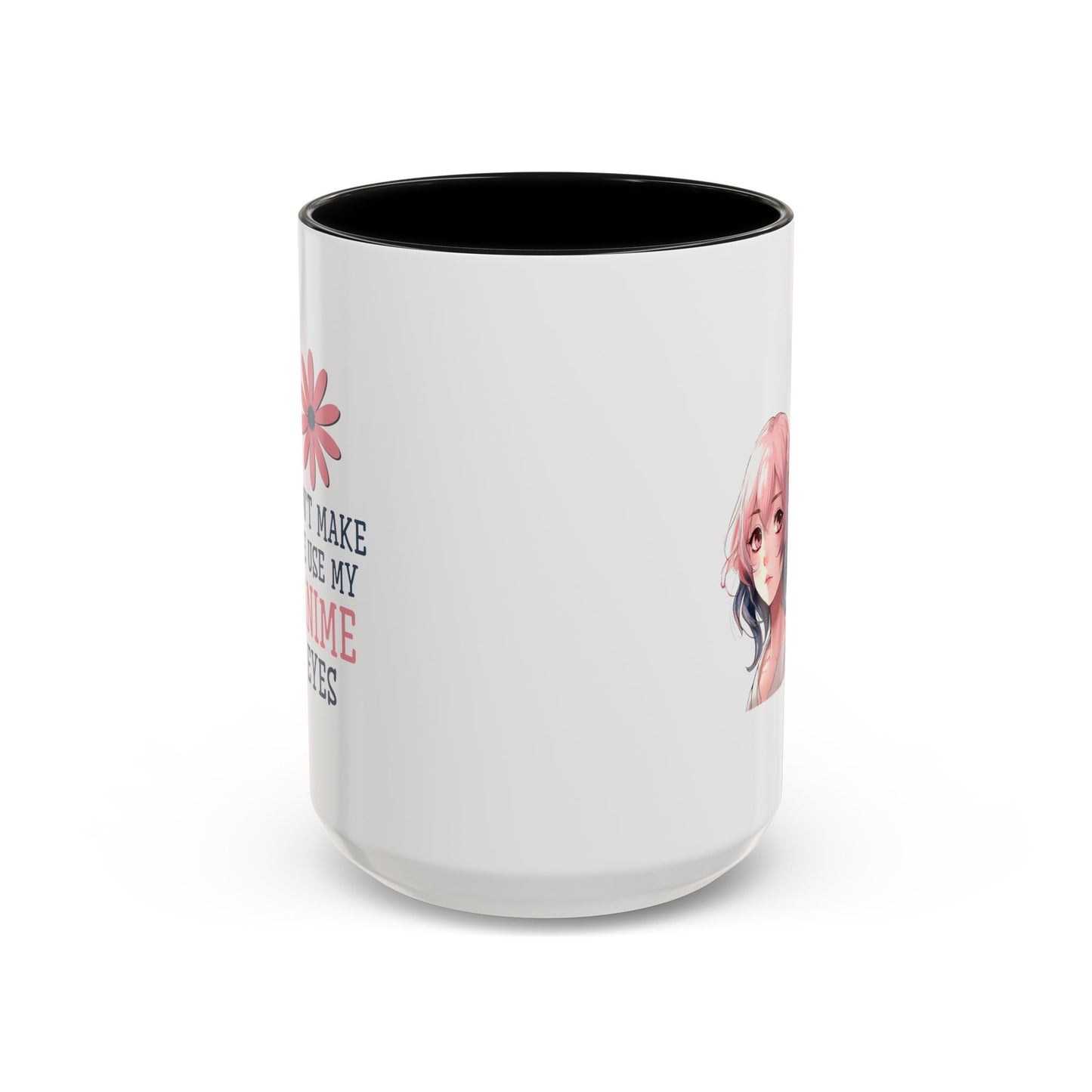 Humor Mug - Don't Make Me Use My Anime Eyes