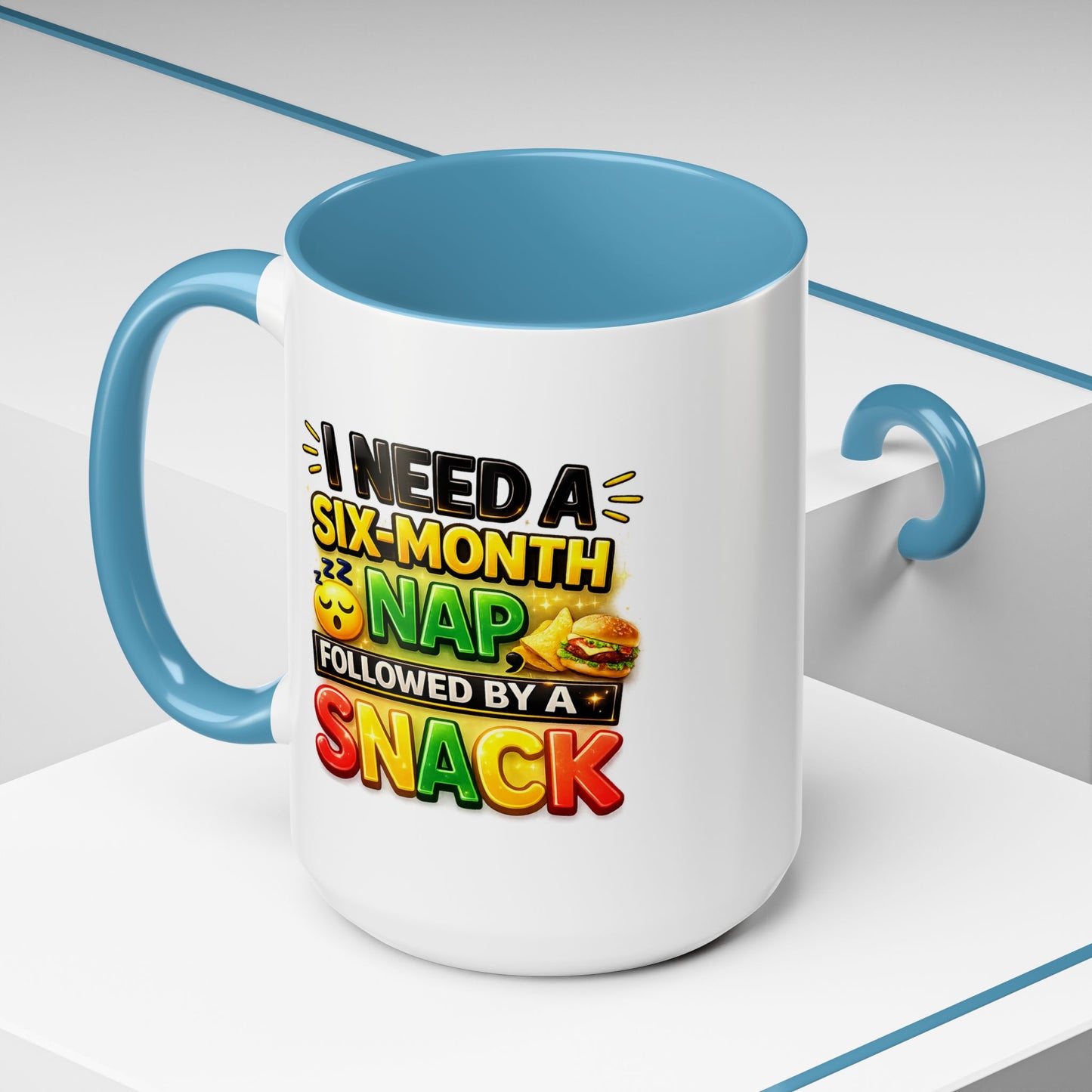 Humor Mug - I Need a Six Month Nap