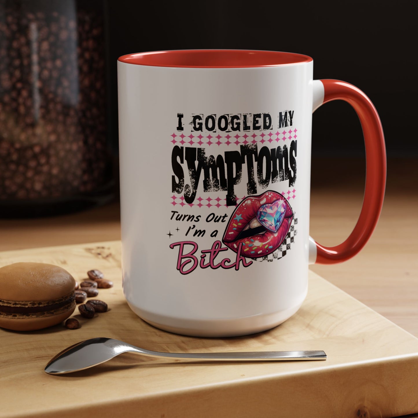 Humor Mug - I Googled My Symptoms