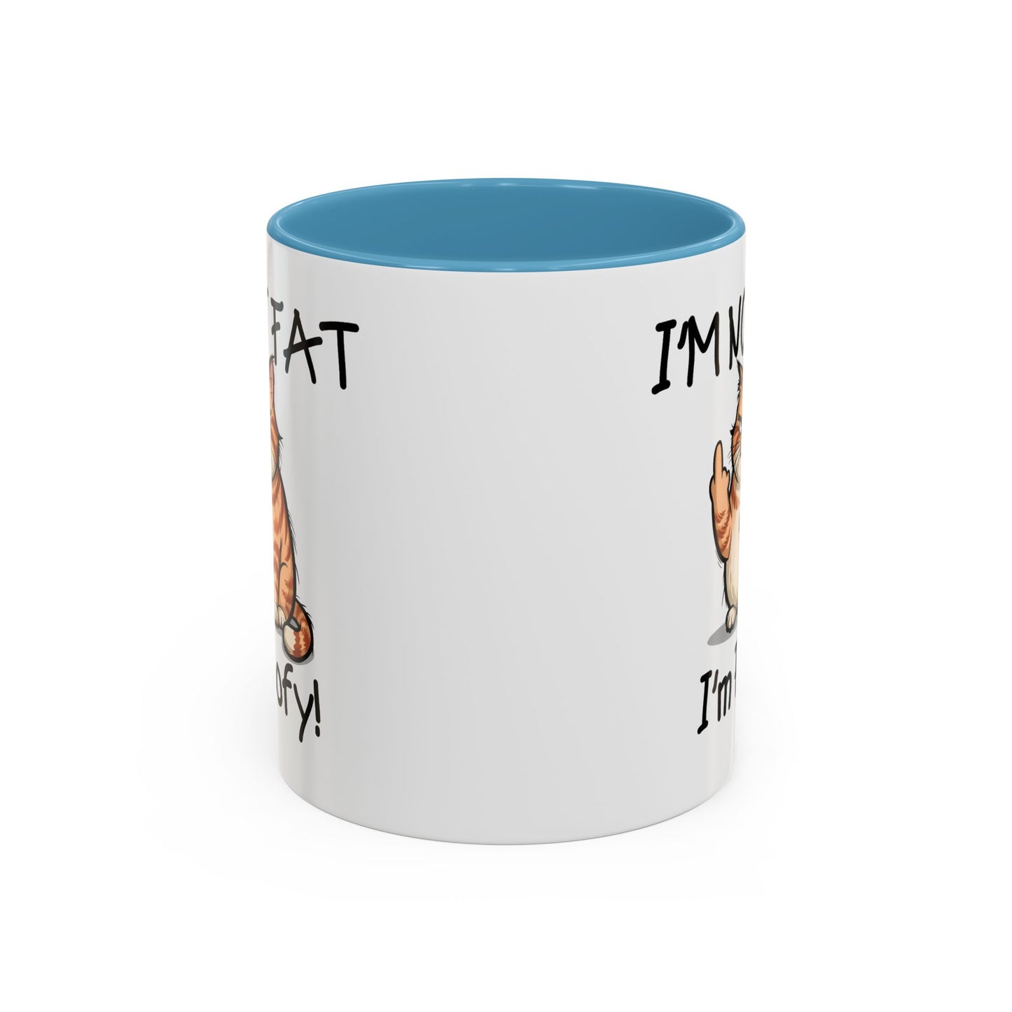 Humor Mug - I'm Not Fat I'm Poofy