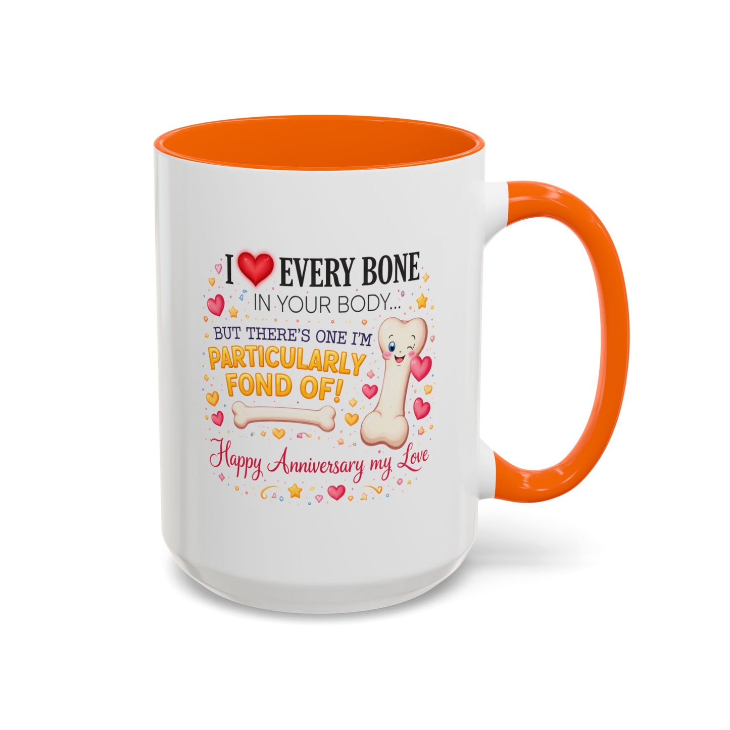 Anniversary Mug - I Love Every Bone In Your Body