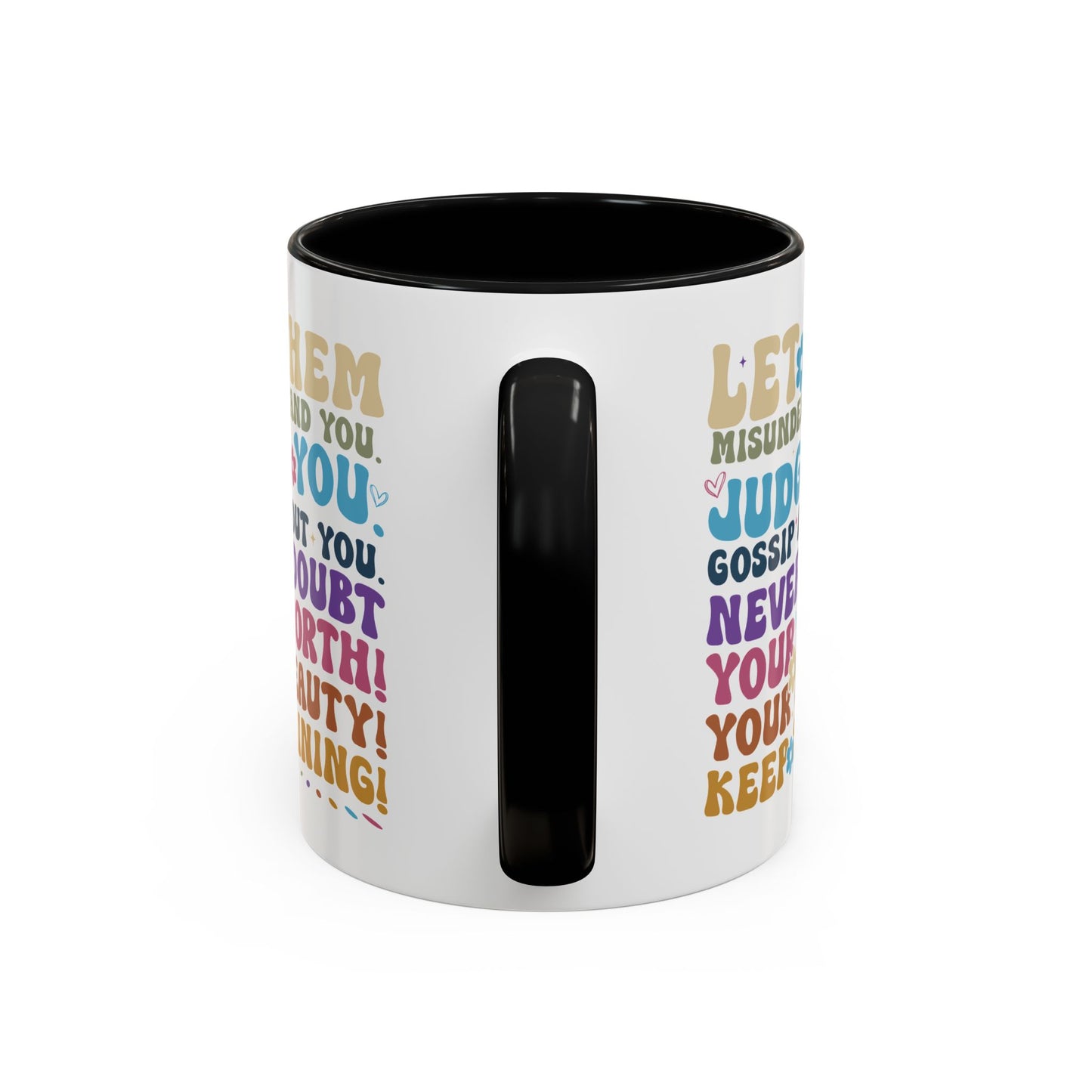 Motivation Mug - Let Them Misunderstand You