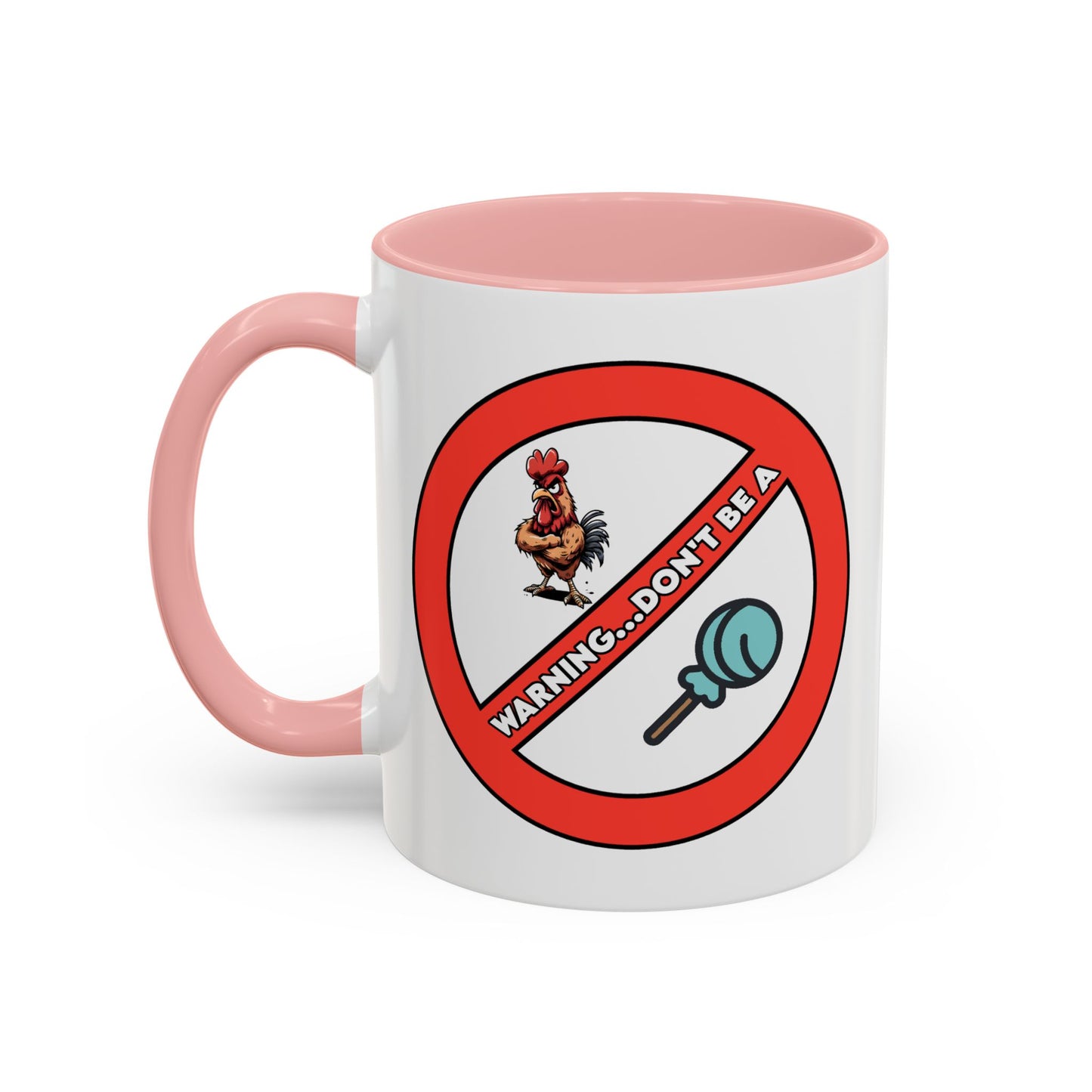 Adult Mug - Warning Don't Be A Cock Sucker