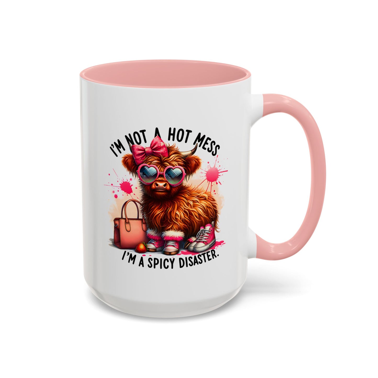 Humor Mug - I Am Not a Hot Mess