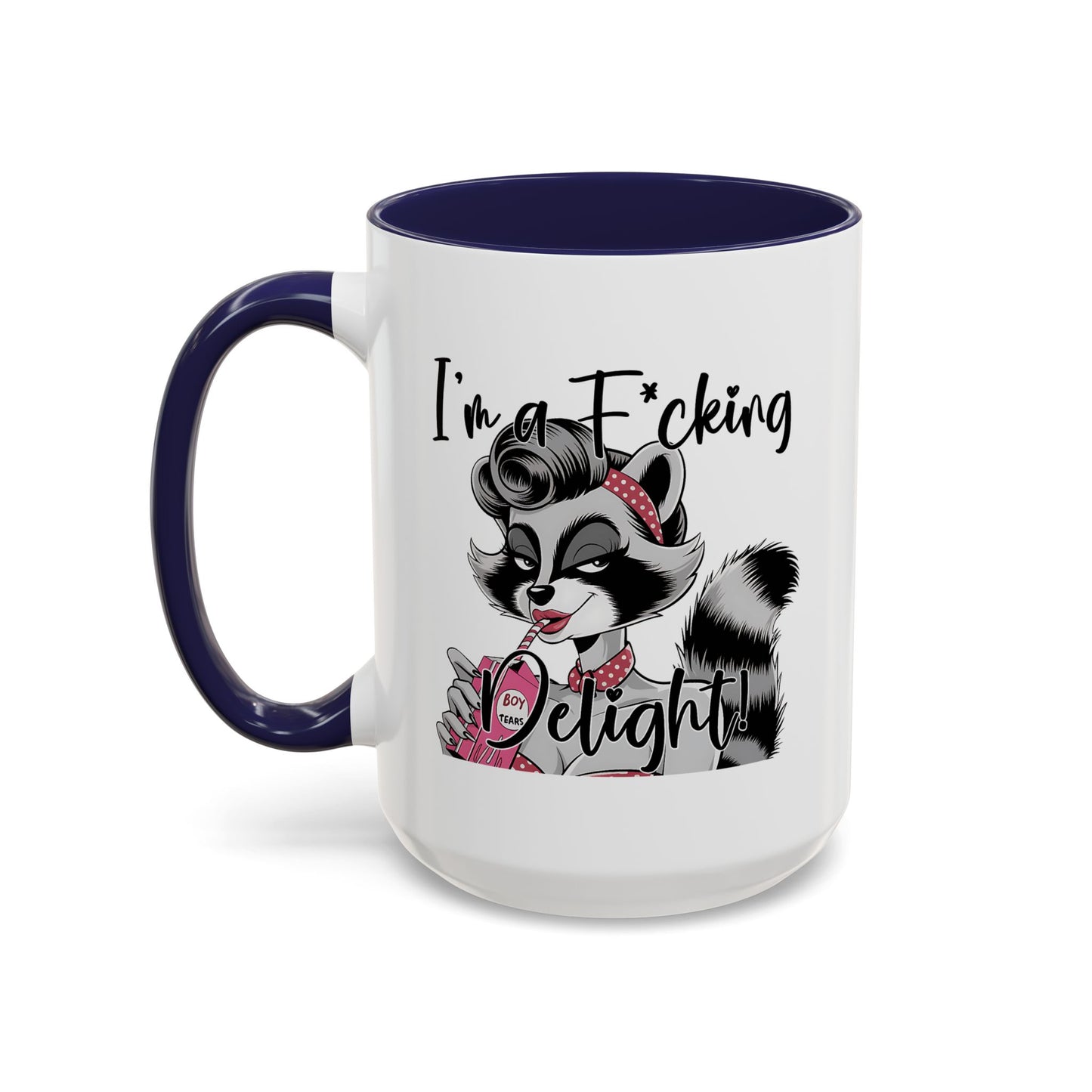 Humor Mug - I'm a F*cking Delight