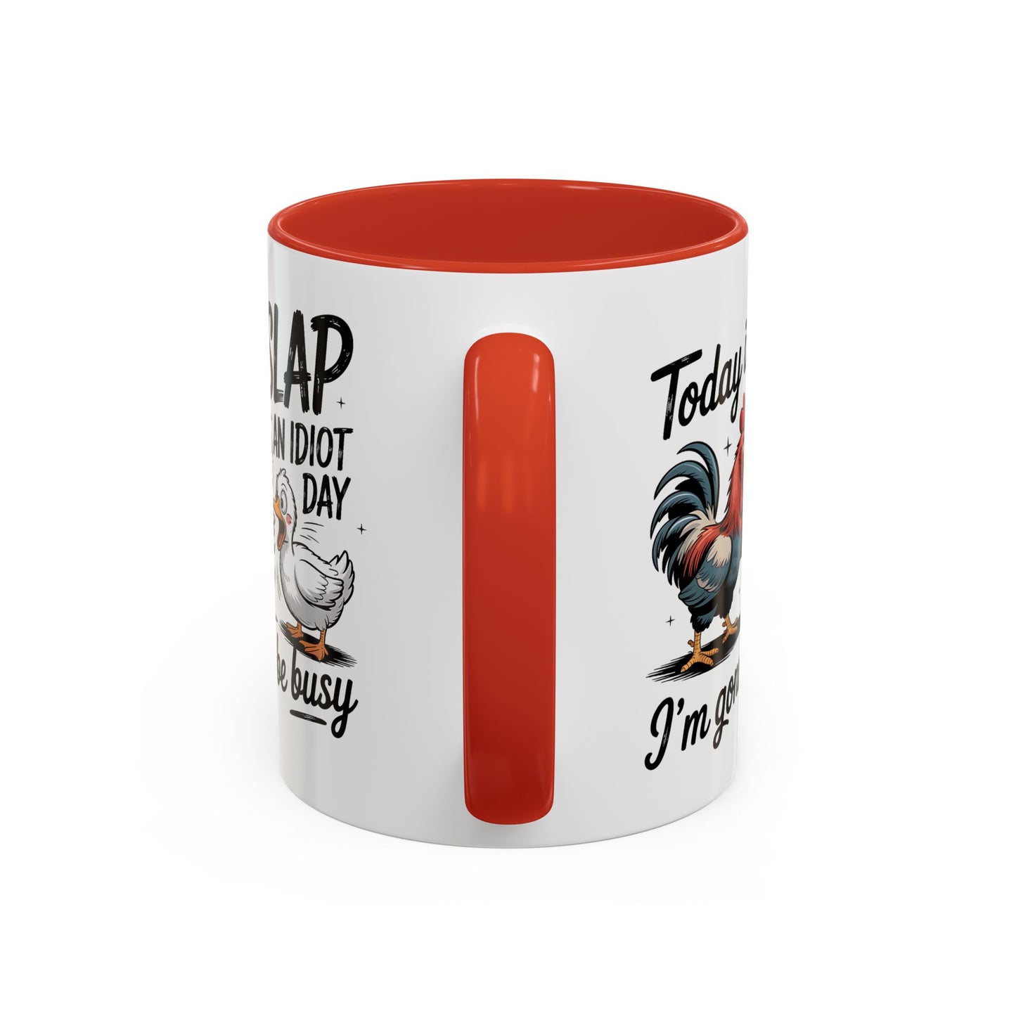 Humor Mug - Today is Slap An Idiot Day