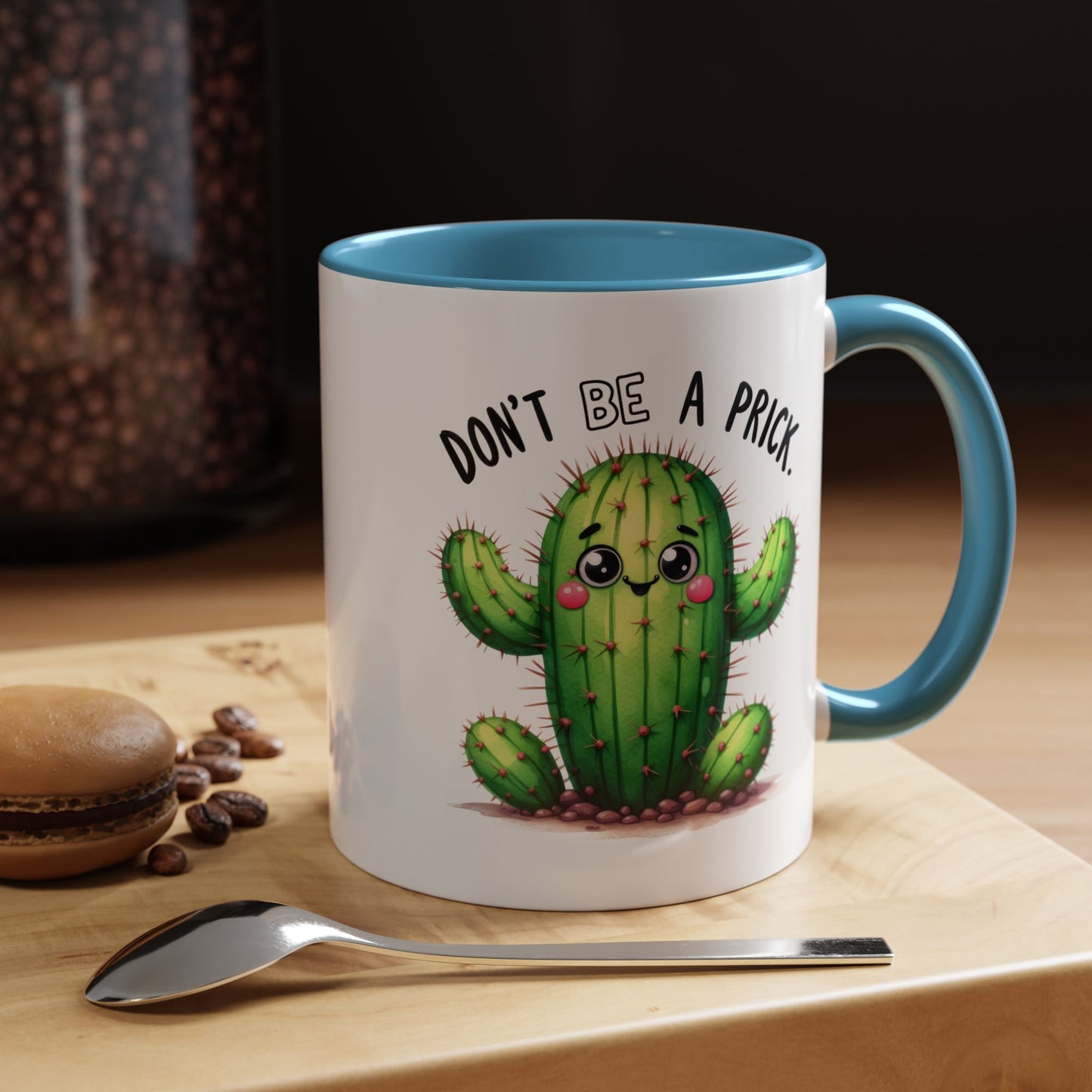 Humor Mug - Don't Be a Prick