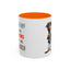 Humor Mug - Sorry I Don't Take Orders