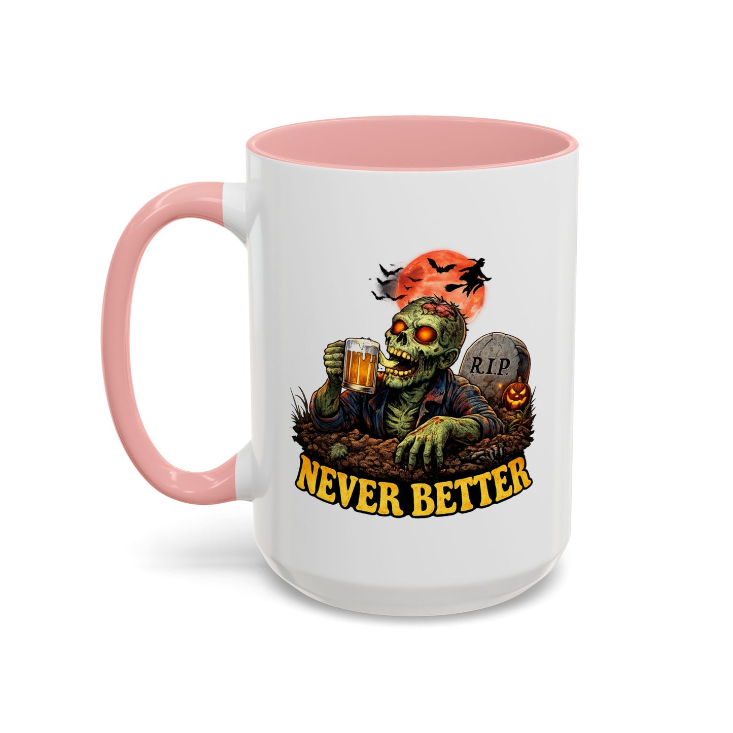 Humor Mug - Never Better