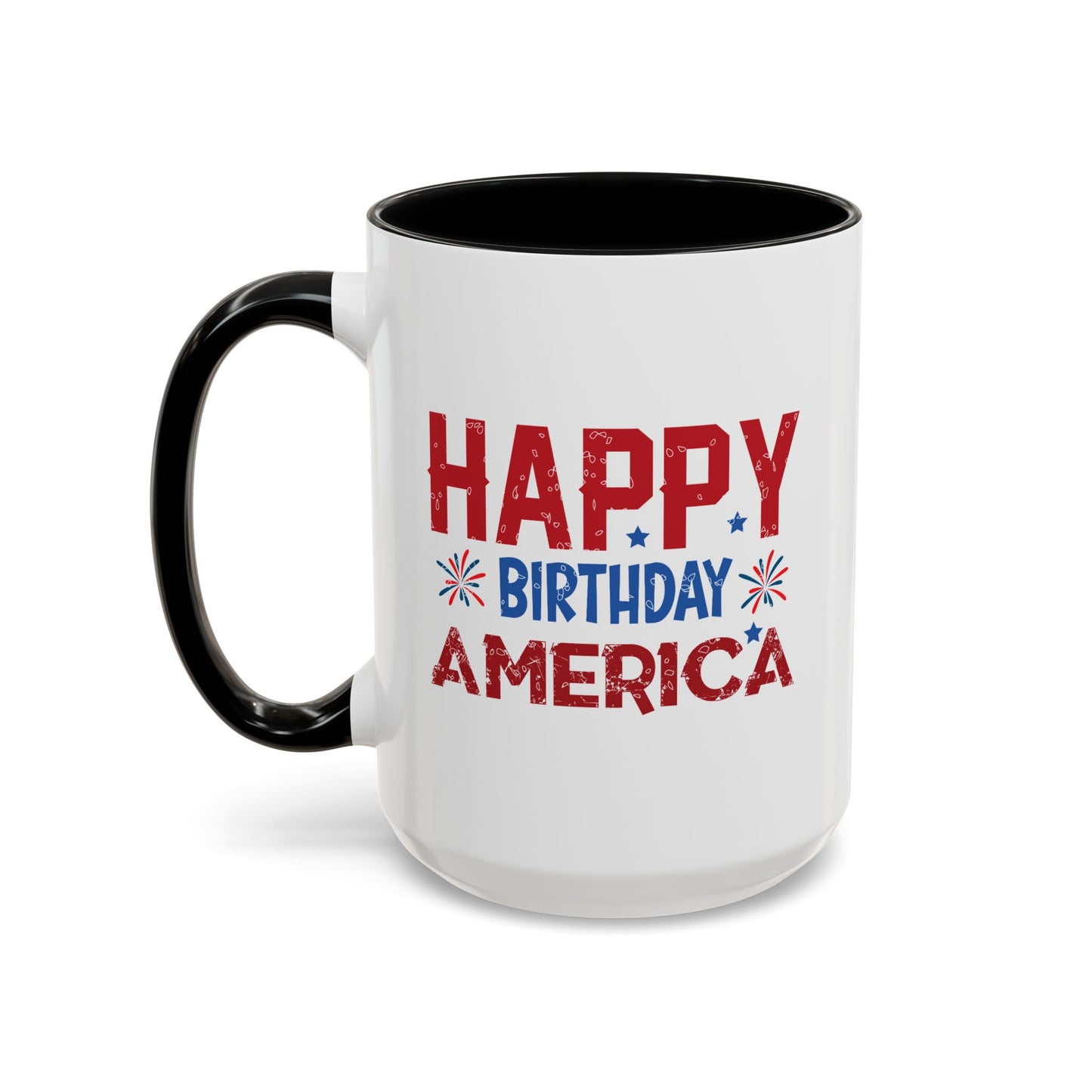 4th of July Mug - Happy Birthday America Celebrations