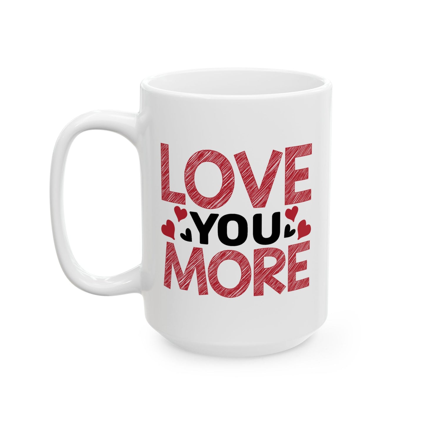 Anniversary Mug - Love You More Sketch Graphic