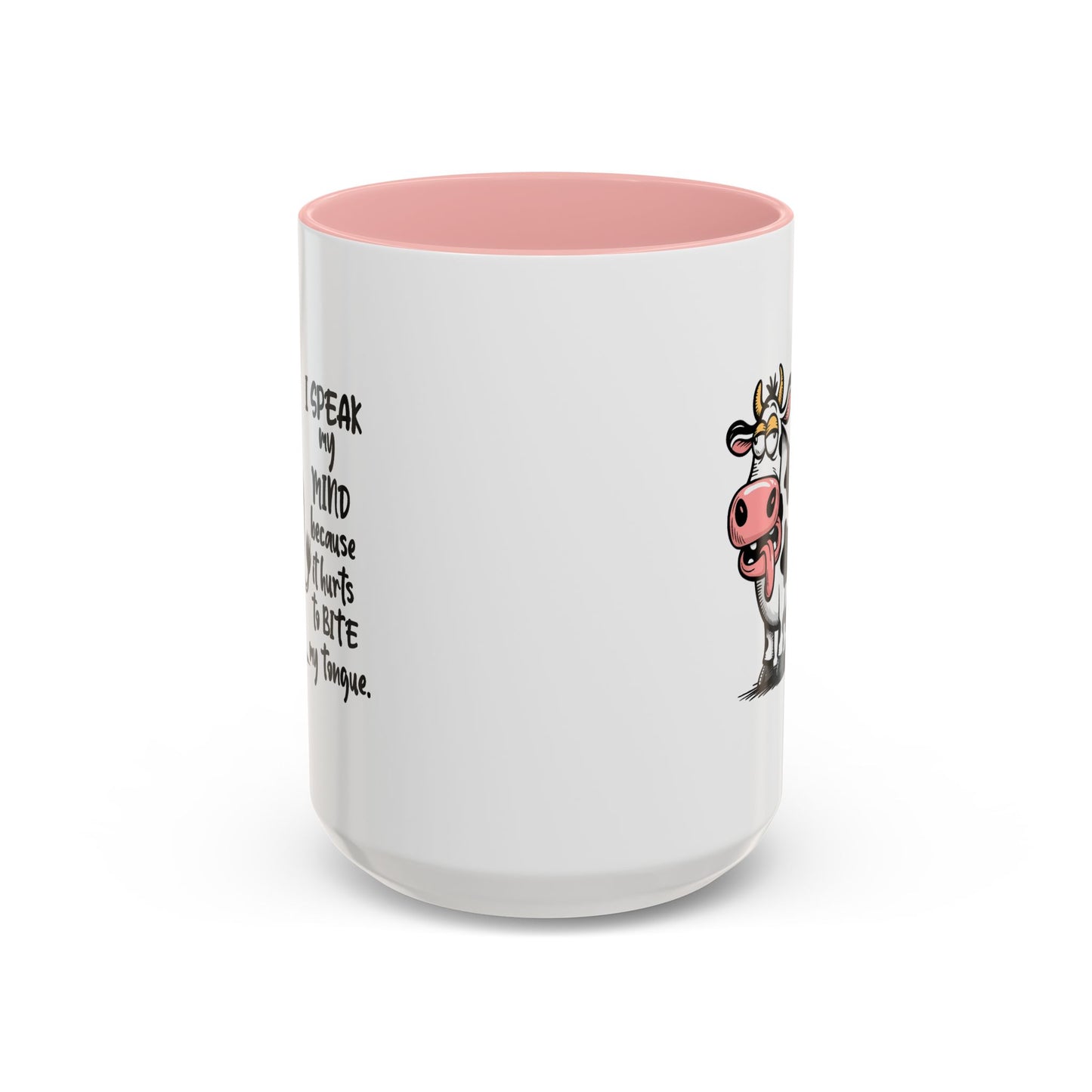 Humor Mug - I Speak My Mind
