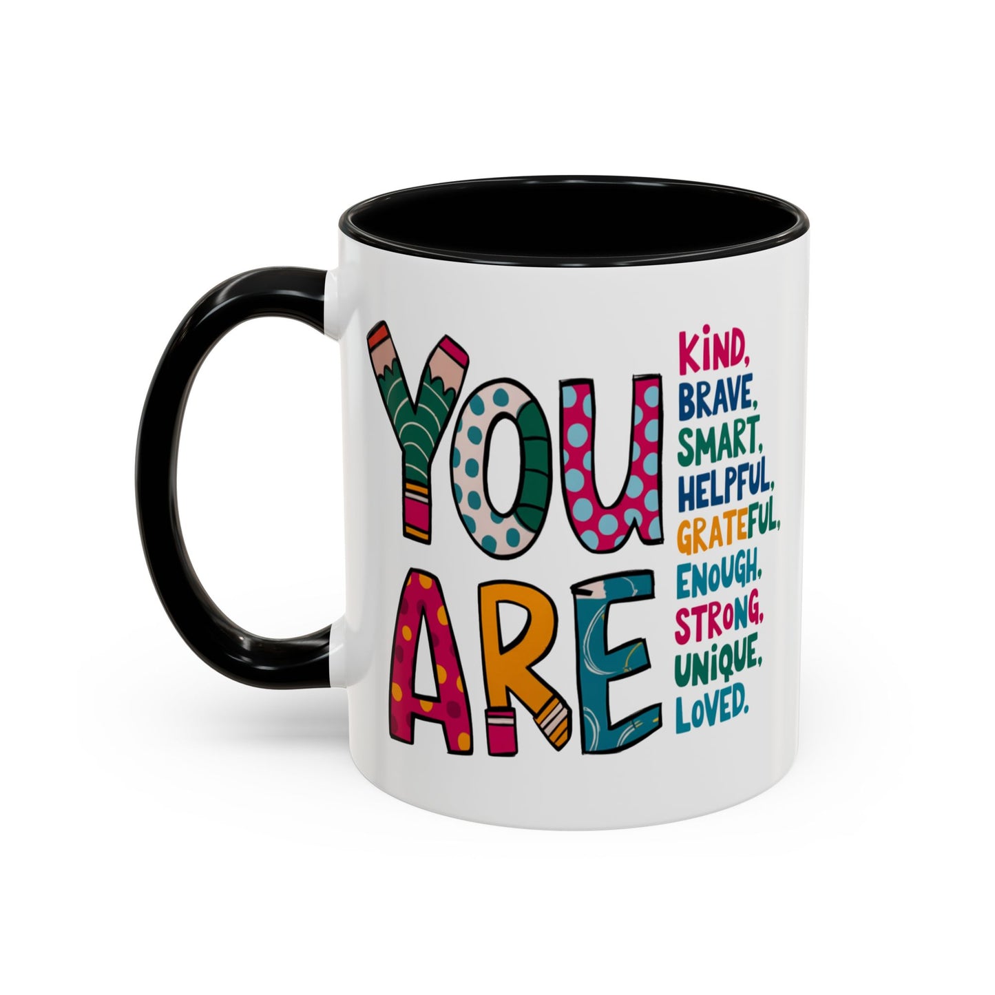 Motivation Mug - You Are