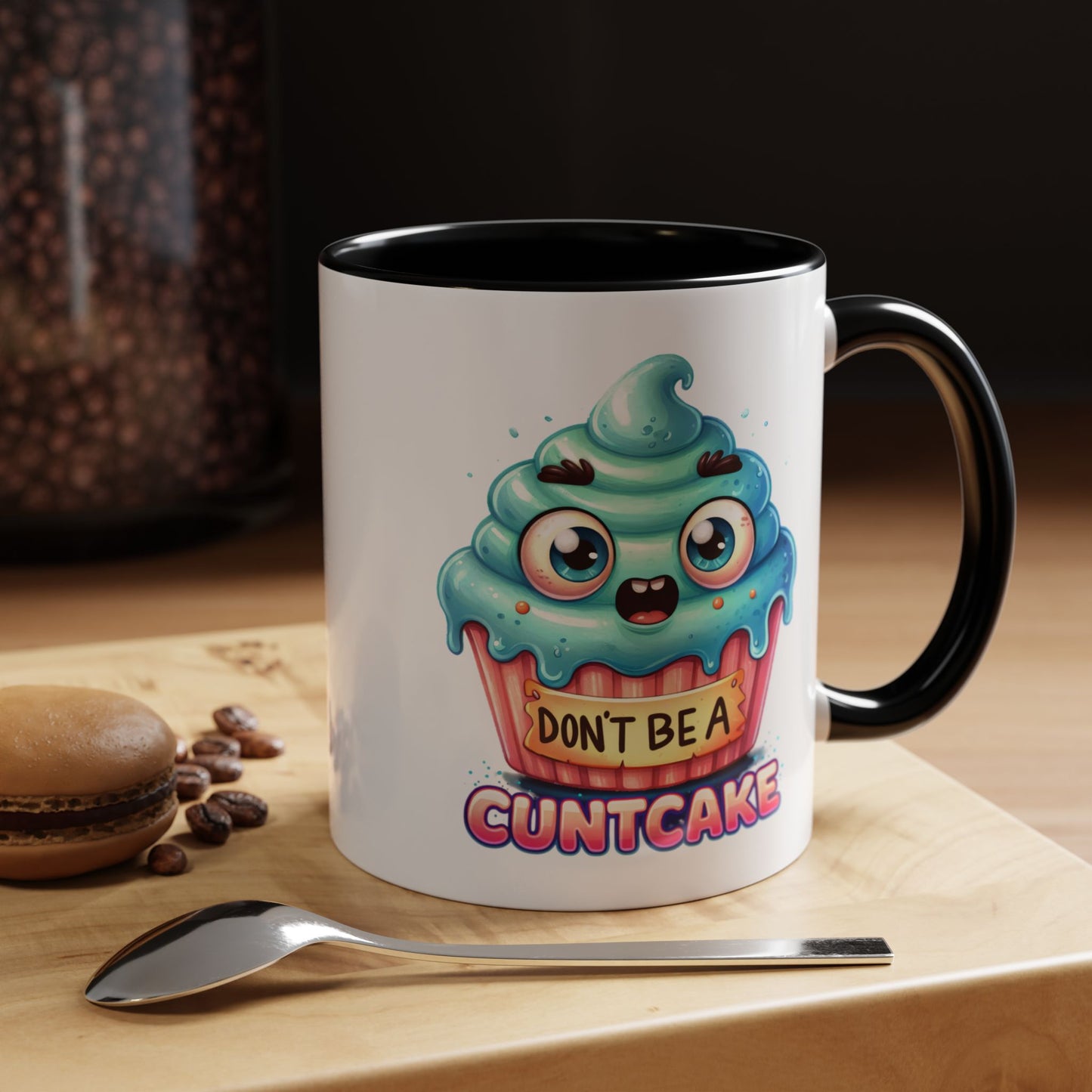 Humor Mug - Don't Be a Cuntcake