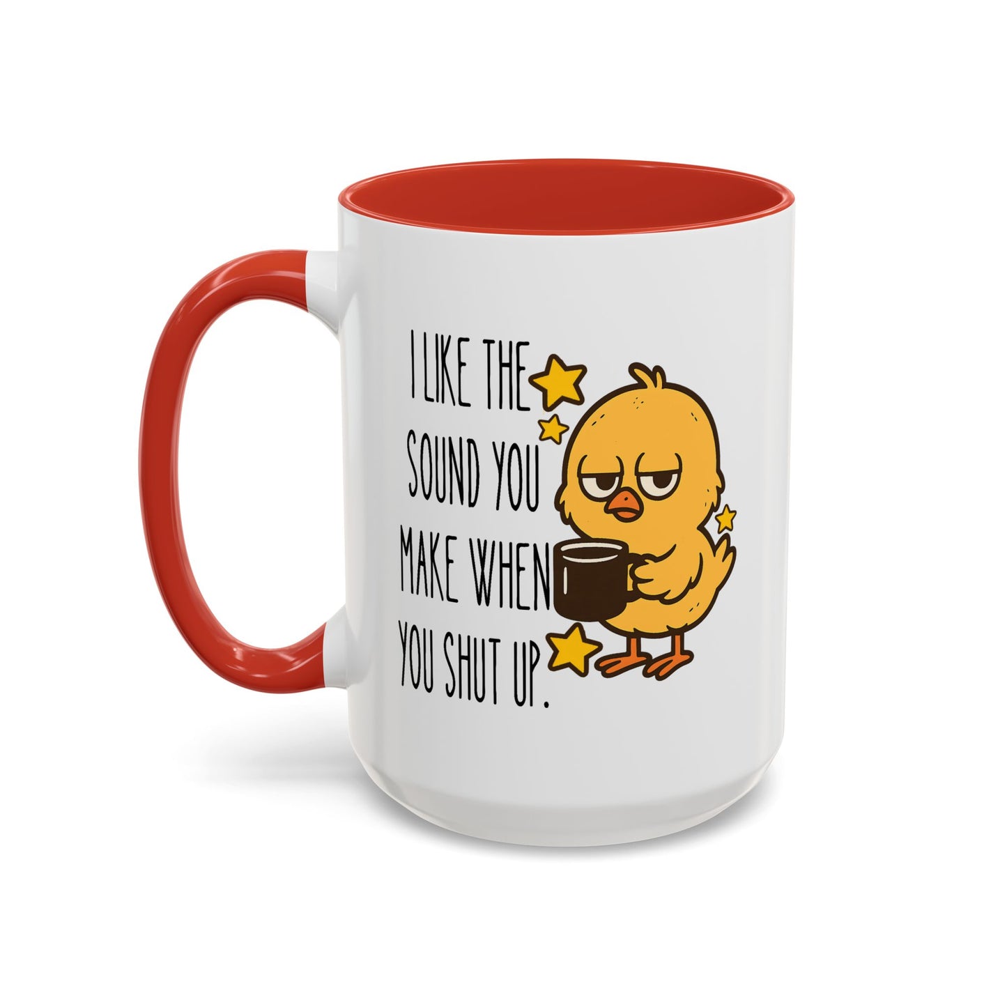 Humor Mug - I Like the Sound