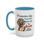 Humor Mug - If Someone Asks Are You Crazy