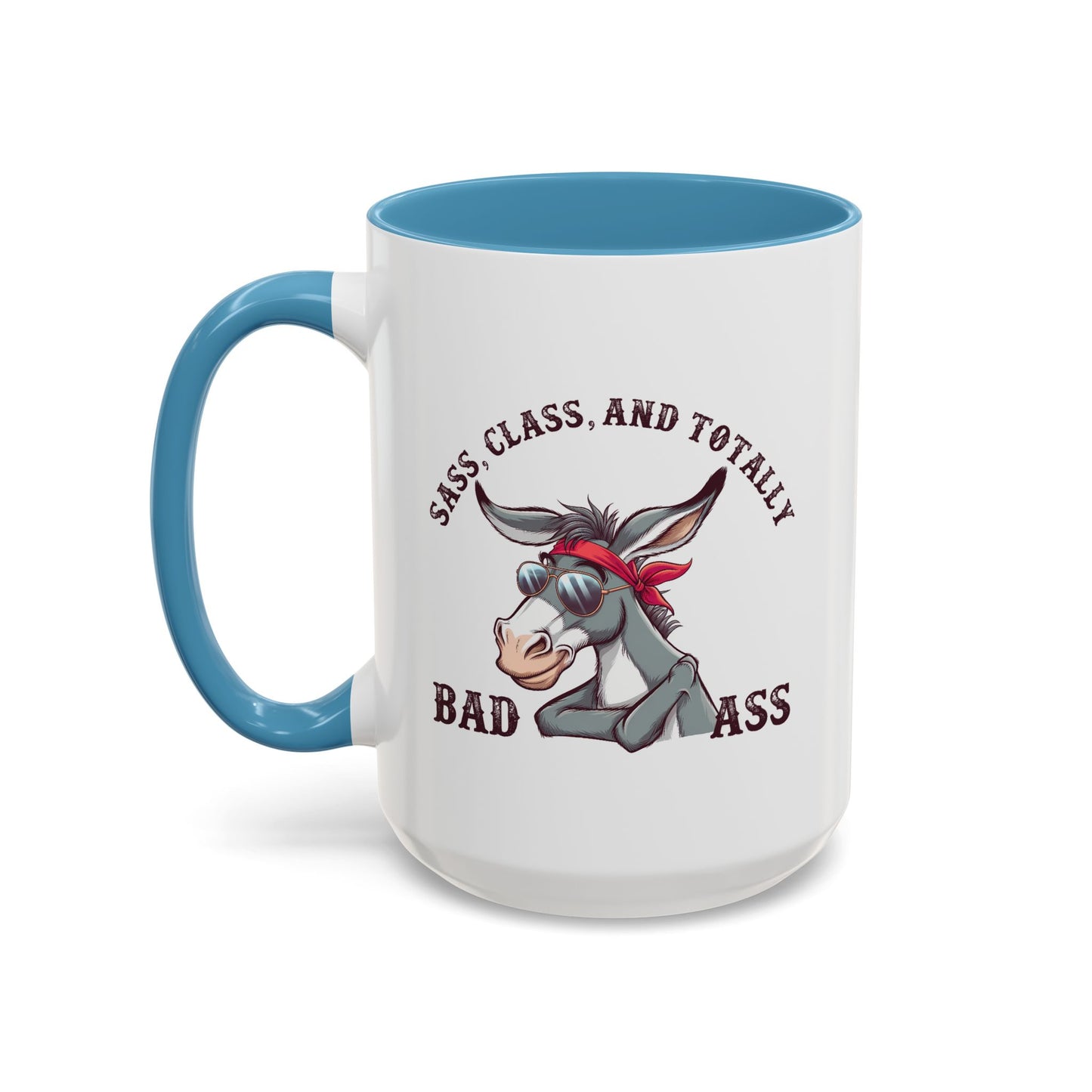 Humor Mug - Sass, Class, And Totally Bad Ass Male