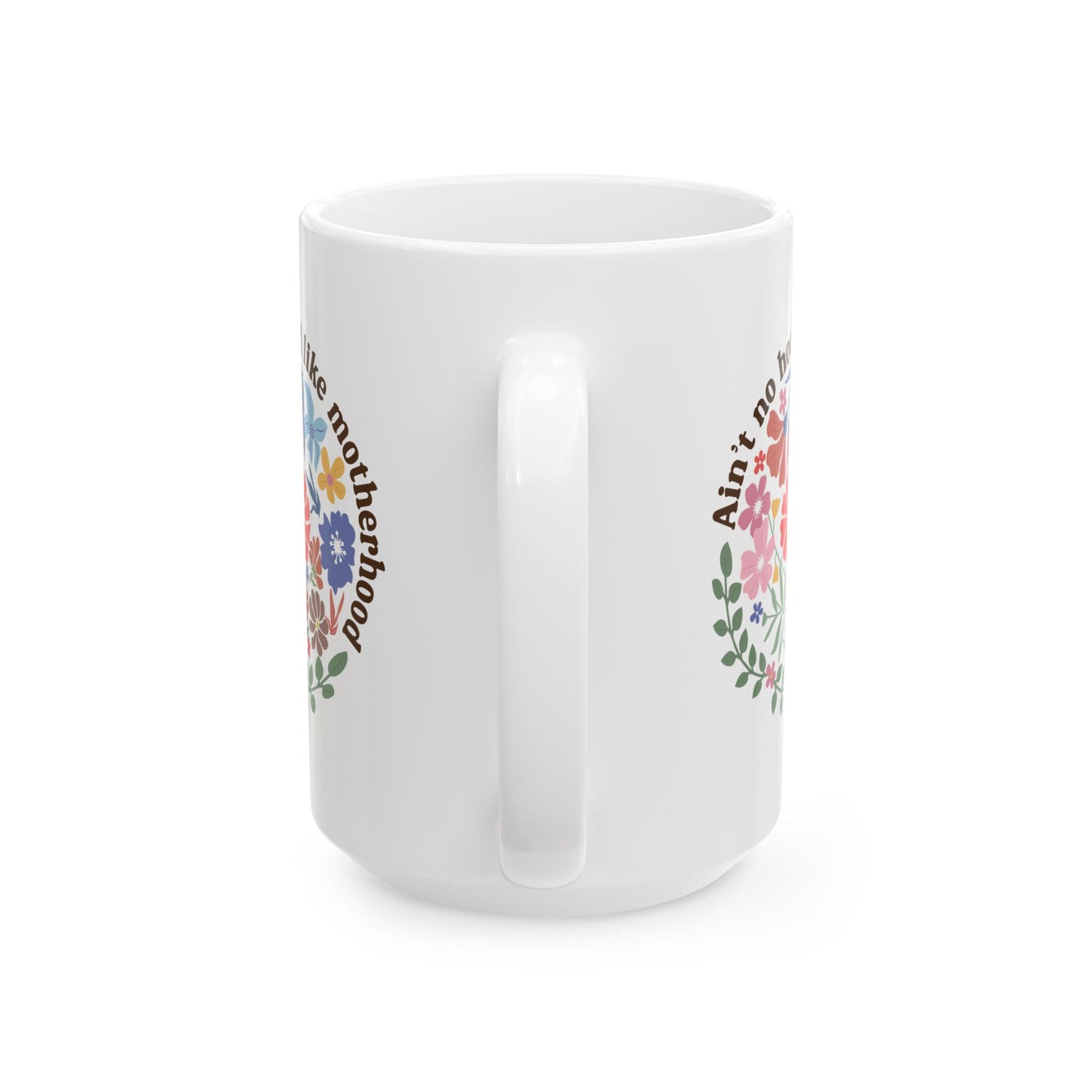 Humor Mug - Ain't No Hood Like Motherhood