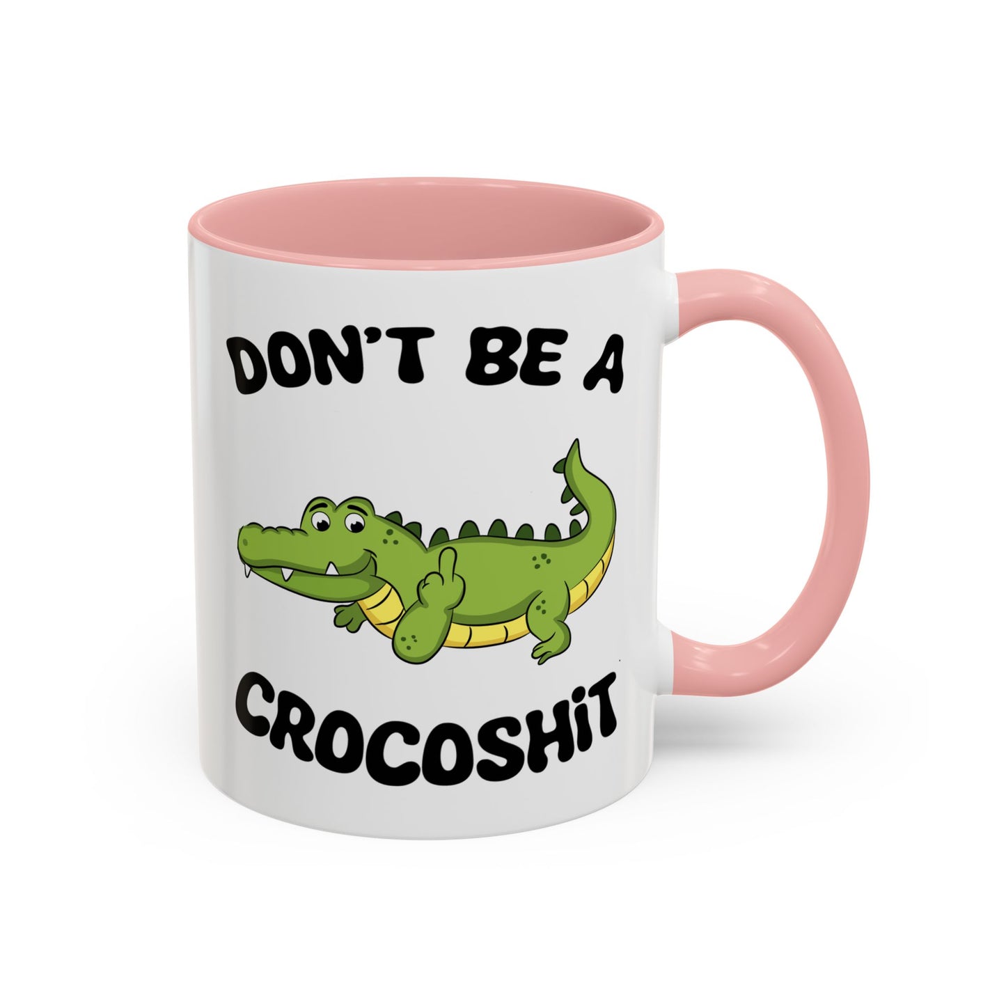 Adult Mug - Don't Be A Crocoshit