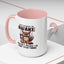 Humor Mug - Just Because I'm Awake