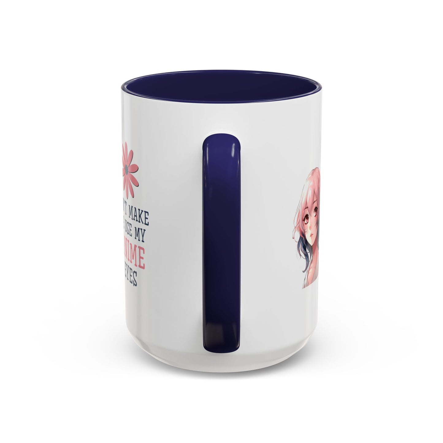 Humor Mug - Don't Make Me Use My Anime Eyes