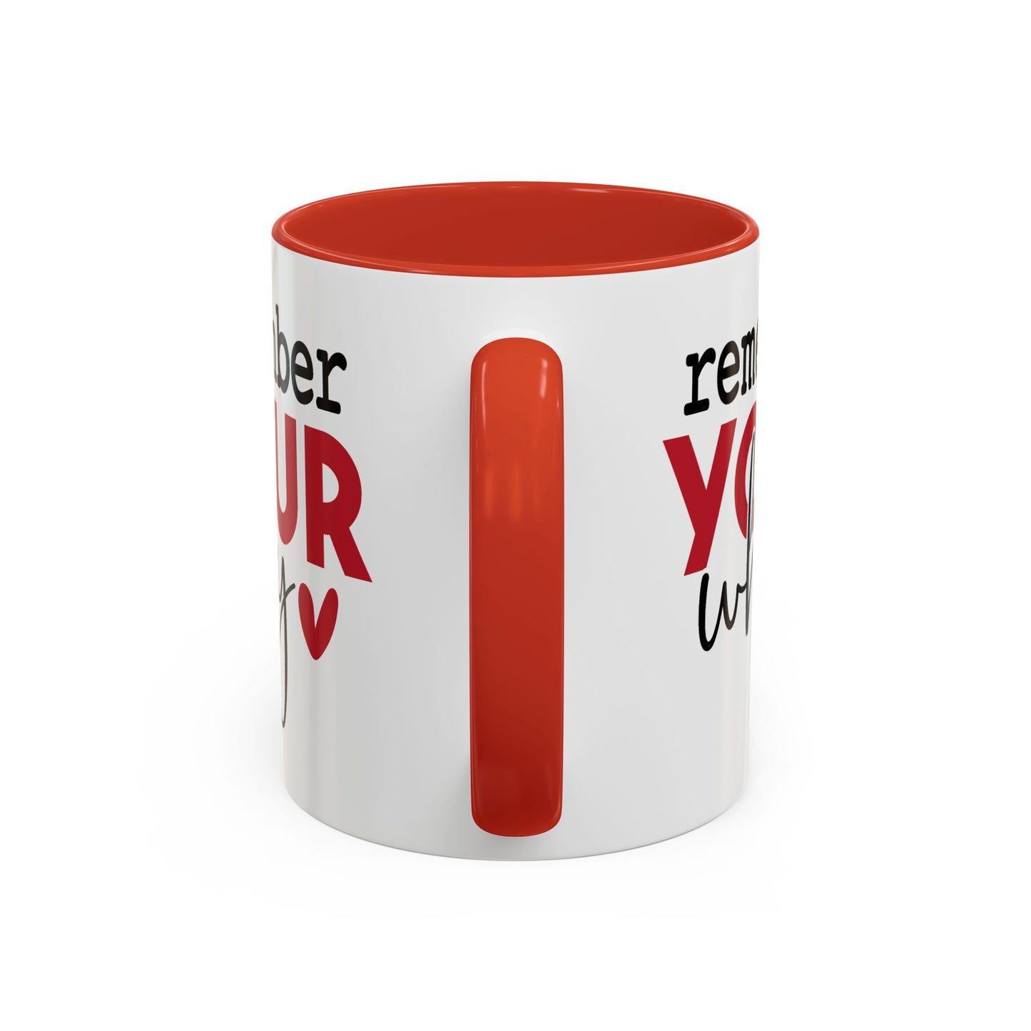 Motivation Mug - Remember Your Why