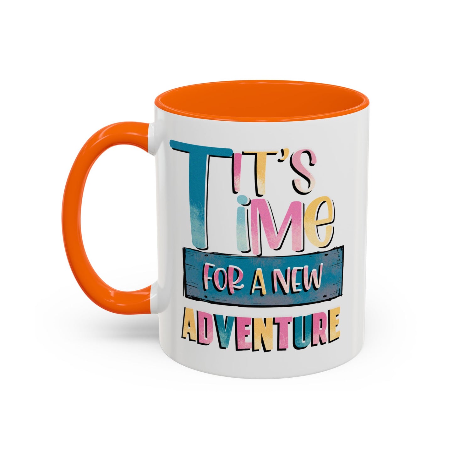 Adventure Mug - It's Time For A New Adventure