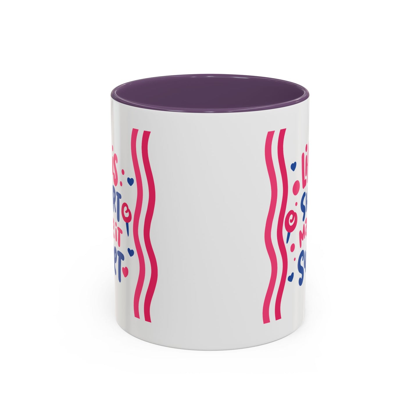 Motivation Mug - Life is Short Make it Sweet