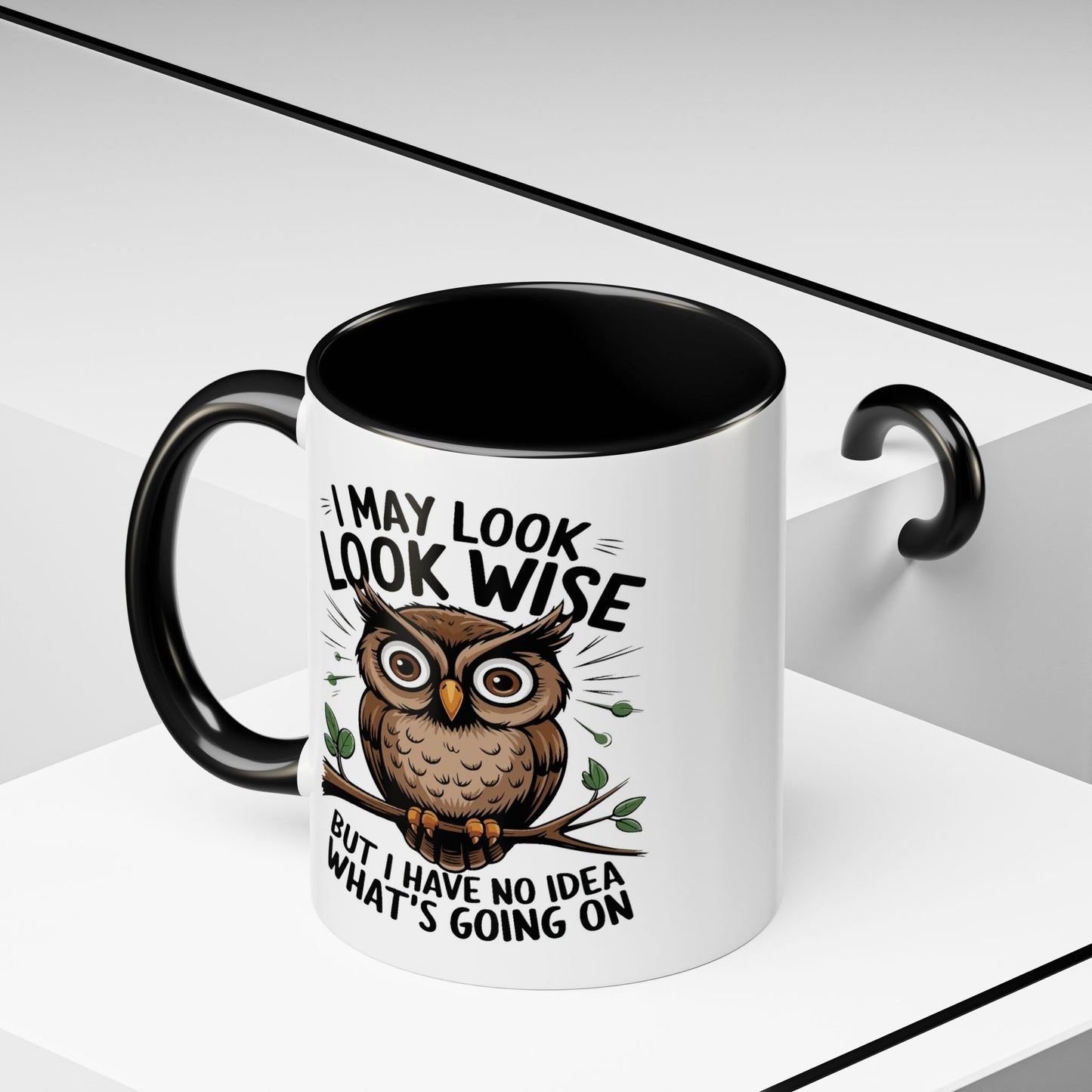 Humor Mug - I May look Wise