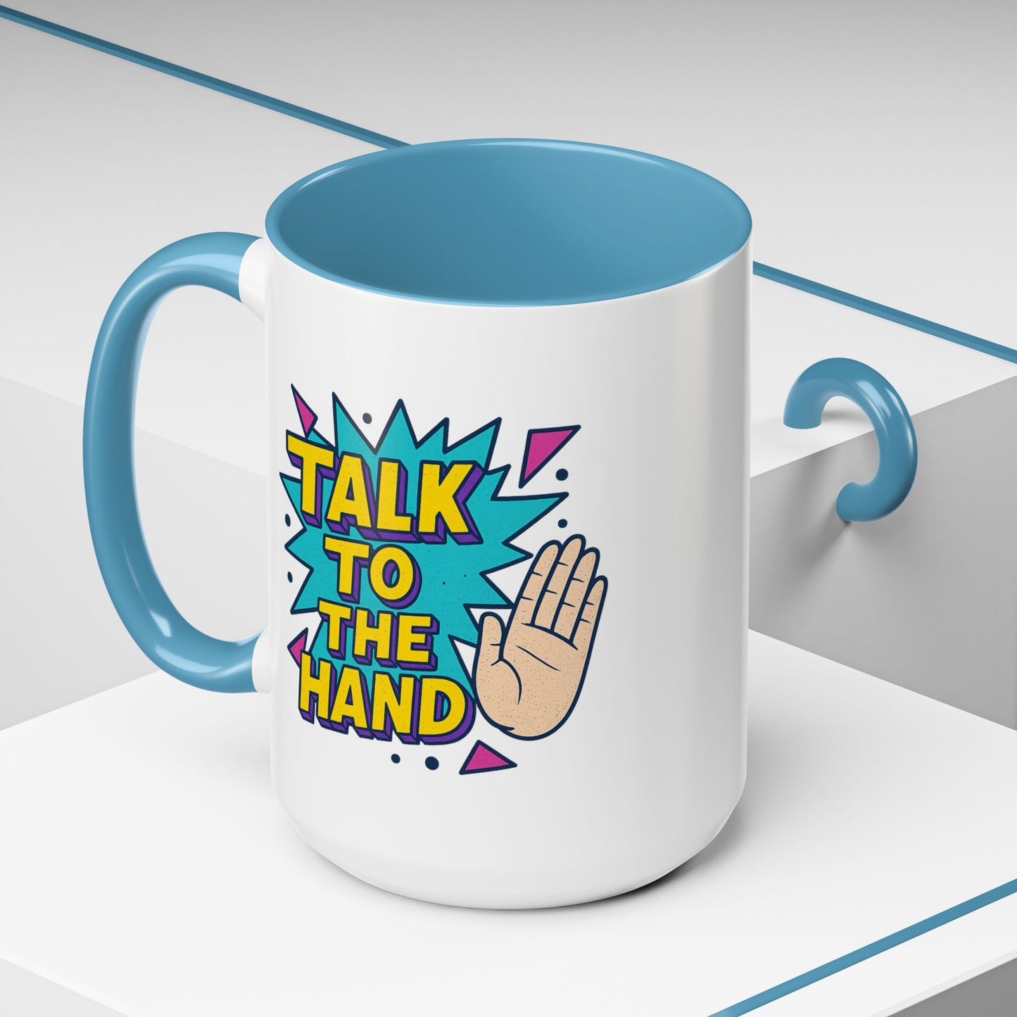 Humor Mug - Talk To the Hand