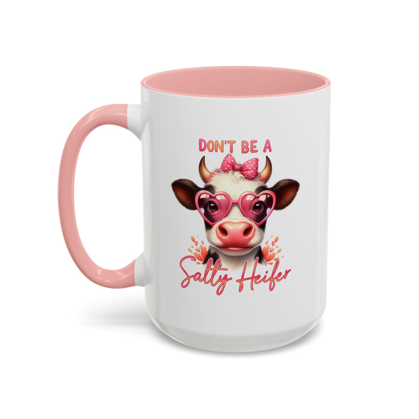Humor Mug - Don't Be a Salty Heifer