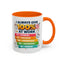 Humor Mug - I Always Give 100% At Work