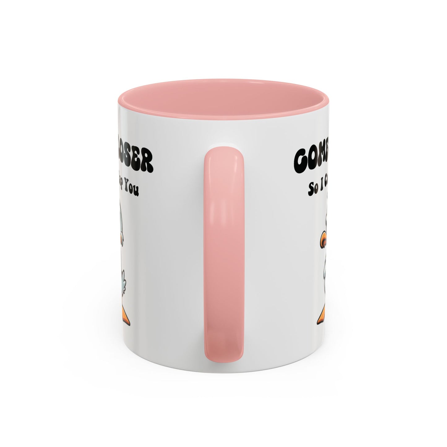 Office Mug - Come Closer
